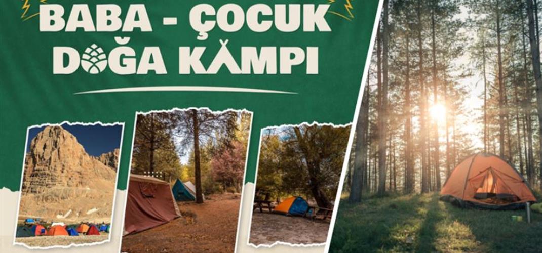 TARIM VE ORMAN BAKANLIĞINDAN BABA-ÇOCUK DOĞA KAMPI