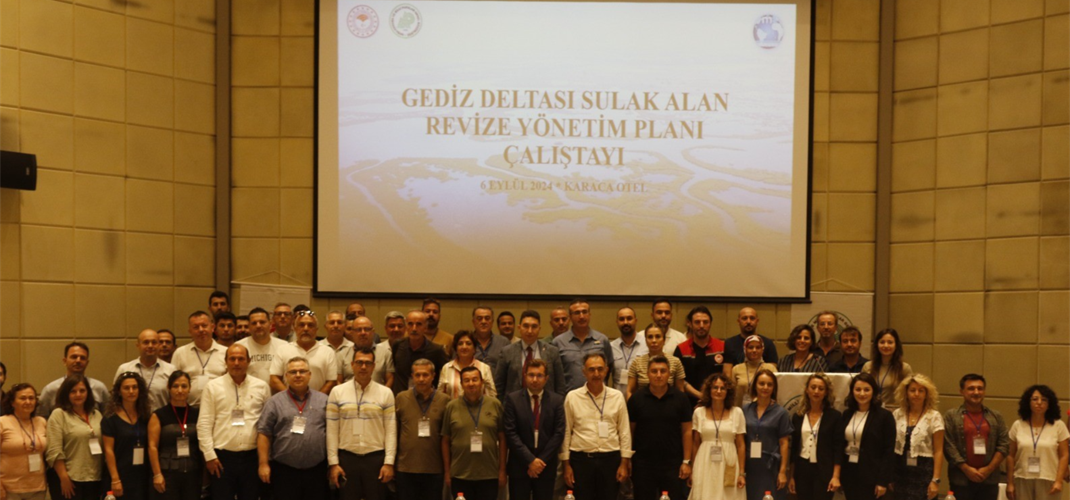 GEDİZ DELTASI SULAK ALAN REVİZE YÖNETİM PLANI ÇALIŞTAYI